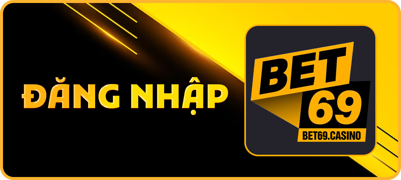 Hướng dẫn đăng nhập bet69.casino